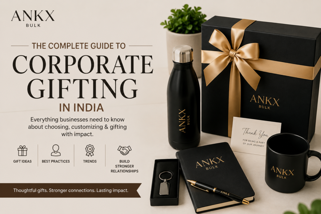 Complete guide to corporate gifting in India by ANKX Bulk – branded gift box, bottle, notebook, pen, mug and keychain set